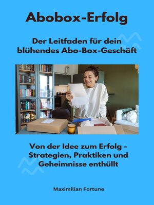 cover image of Abobox-Erfolg-- Der Leitfaden für dein blühendes Abo-Box-Geschäft